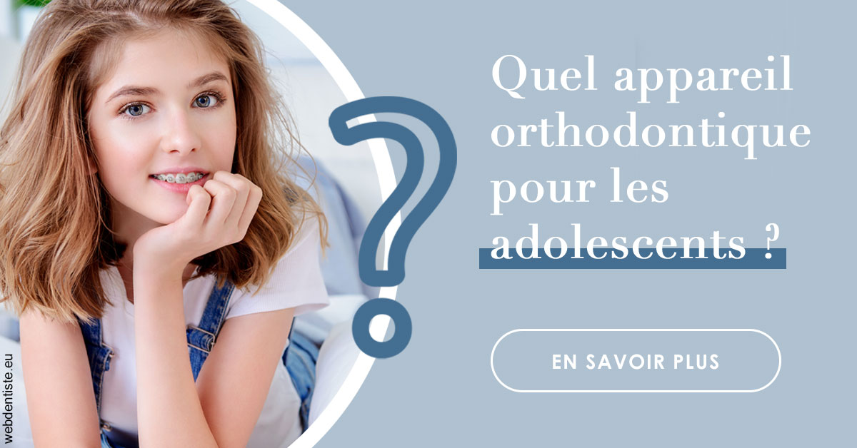 https://www.dr-grenard-orthodontie-gournay.fr/Quel appareil ados 2
